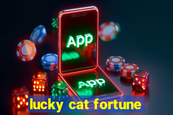 lucky cat fortune